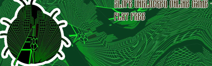Slope unblocked online